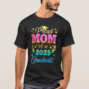 Proud Mum Of A Class Of 2025 Graduate Senior 25 Ti T-Shirt