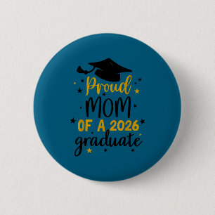 Proud mum of a class of 2026 graduate senior 6 cm round badge