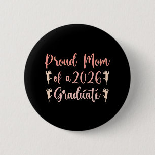 Proud Mum of A Class of 2026 Graduate Senior Gradu 6 Cm Round Badge