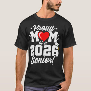 Proud Mum Of A Class Of 2026 Heart Graduate Senior T-Shirt