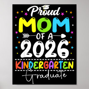 Proud mum of a class of 2026 kindergarten graduate poster