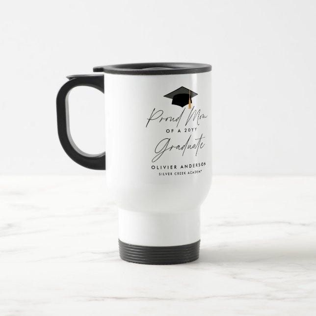 Proud mum of a class of 20YY graduate script Travel Mug (Left)