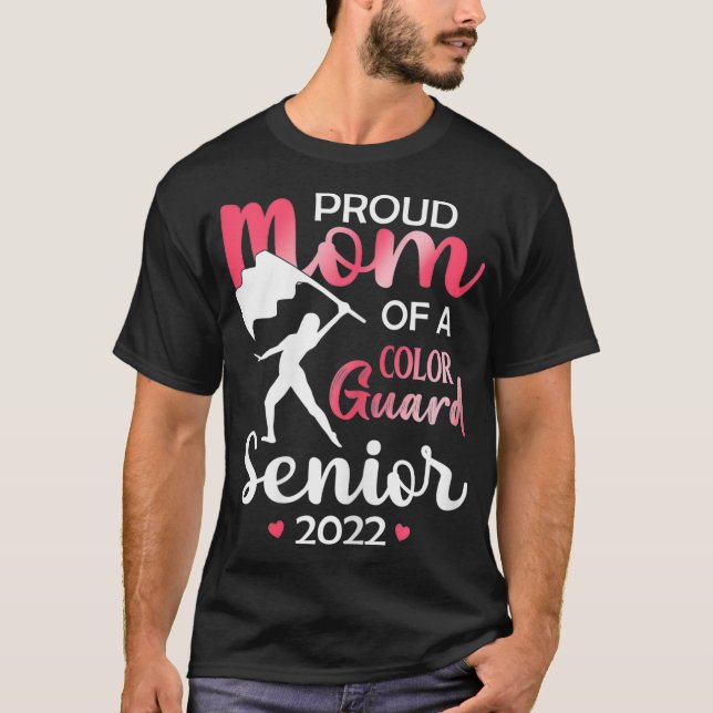 Proud Mum of a Colour Guard Senior 2022 For Girls T-Shirt (Front)