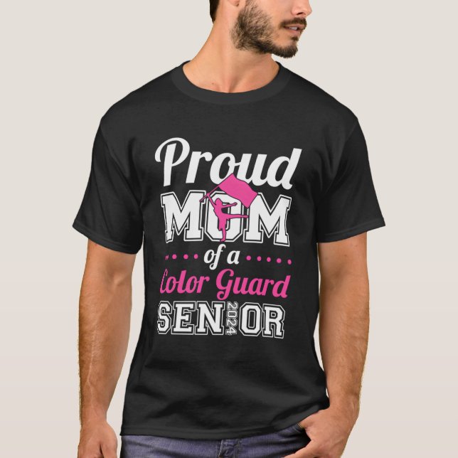 Proud Mum Of A Colour Guard Senior 2024 T-Shirt (Front)