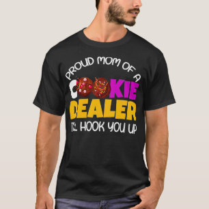 Proud Mum Of A Cookie Dealer Girl Troop Leader ing T-Shirt