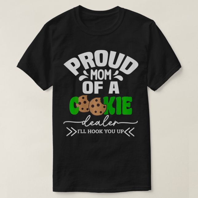Proud Mum Of A Cookie Dealer Scout Girl Troop Lead T-Shirt (Design Front)