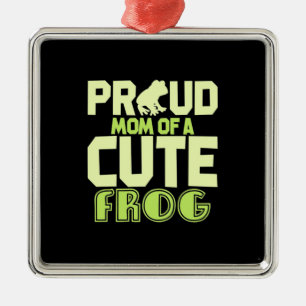 Proud Mum Of A Cute Frog Metal Ornament
