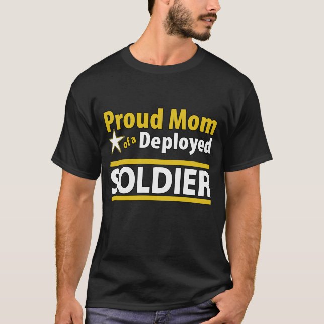 Proud Mum of a Deployed Soldier Shirt (Front)