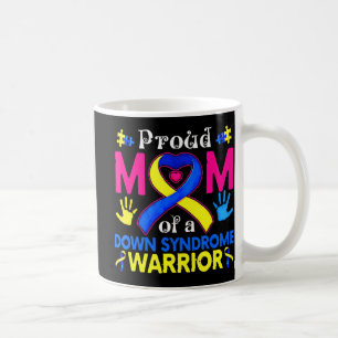 Proud Mum Of A Down Syndrome Awesome Awareness Fam Coffee Mug