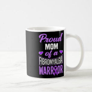 Proud Mum Of A Fibromyalgia Warrior 1 Coffee Mug