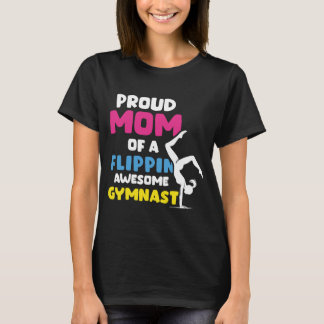 Proud Mum Of A Flippin Awesome Gymnast Gymnastics T-Shirt