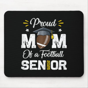 Proud Mum Of A Footll Senior 2025 Cl Of 2025 Gradu Mouse Pad