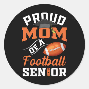 Proud Mum Of A Footll Senior Cl Of 2025 Graduation Classic Round Sticker