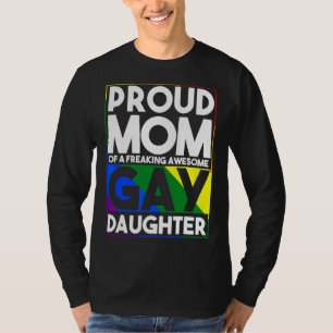 Proud Mum Of A Freaking Awesome Gay Daughter Lgbtq T-Shirt