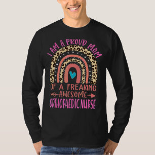Proud Mum Of A Freaking Awesome Orthopaedic Nurse T-Shirt