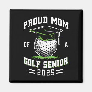 Proud Mum Of A Golf Senior Cl Of 2025 Graduation Magnet