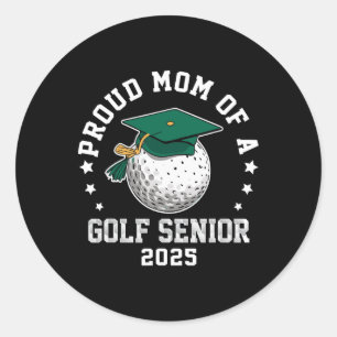 Proud Mum Of A Golf Senior Cl Of 2025 Matching Fam Classic Round Sticker