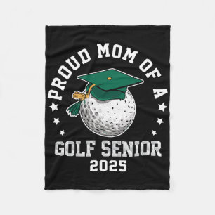 Proud Mum Of A Golf Senior Cl Of 2025 Matching Fam Fleece Blanket