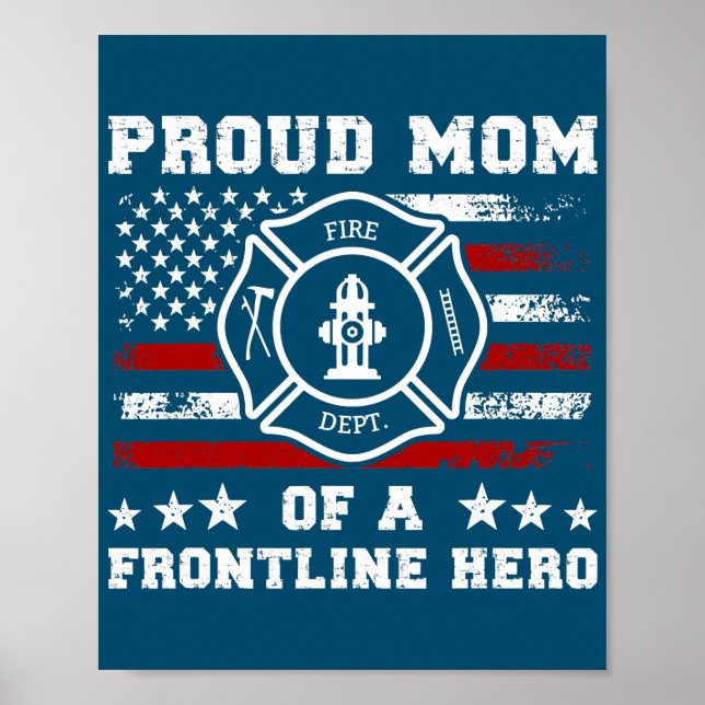 Proud Mum Of A Hero Fire Mama Firefighter Mum  Poster (Front)
