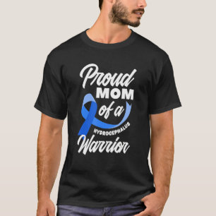 Proud Mum Of A Hydrocephalus Warrior Son Daughter  T-Shirt