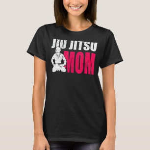 Proud Mum Of A Jiu Jitsu Fighter Bjj Mother T-Shirt