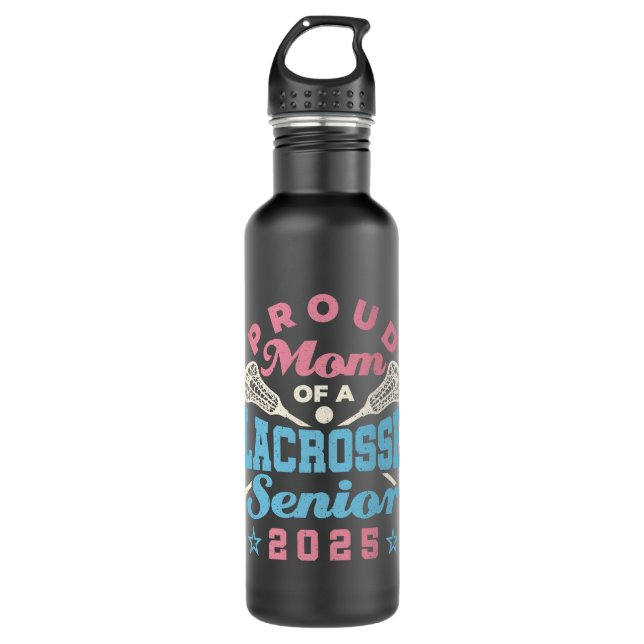 Proud Mum of a Lacrosse Senior 2025 710 Ml Water Bottle (Front)