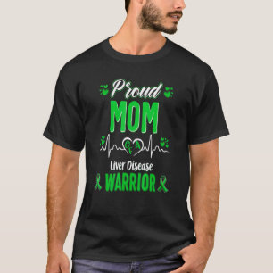 Proud Mum Of A Liver Disease Warrior Liver Disease T-Shirt