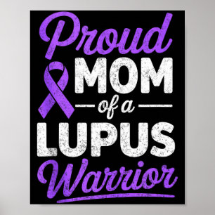 Proud mum of a lupus warrior sle fighter awareness poster