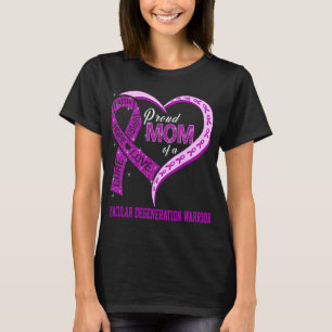 Proud Mum Of A Macular Degeneration Warrior T-Shirt