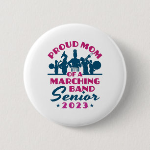 Proud Mum of a Marching Band Senior 2023 6 Cm Round Badge