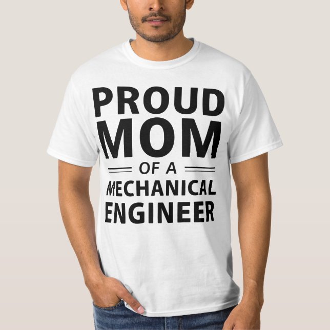 Proud Mum of a Mechanical Engineer T-Shirt (Front)