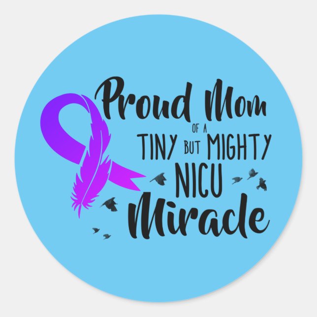 Proud Mum of a NICU Miracle sticker (Front)