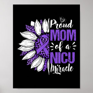 Proud Mum Of A Nicu Miracle Sunflower Prematurity Poster
