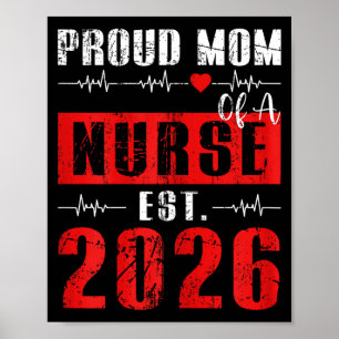 Proud Mum of a Nurse Est 2026 New Graduate RN Poster
