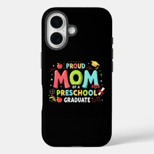 Proud Mum Of A Preschool Graduate iPhone 16 Case