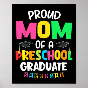 Proud Mum Of A Preschool Graduate Graduation Cl Of Poster