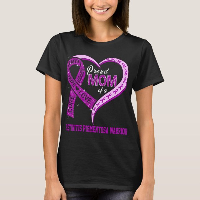 Proud Mum Of A Retinitis Pigmentosa Warrior T-Shirt (Front)