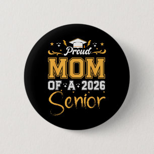 Proud Mum Of A Senior 2026 Cl Of 2026 Graduate 6 Cm Round Badge