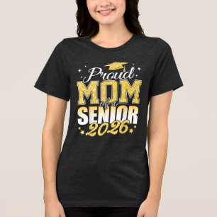 Proud Mum of A Senior 2026 class of 2026 Graduate Tri-Blend Shirt