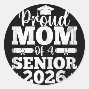 Proud Mum Of A Senior 2026 Graduation Mother Gifts Classic Round Sticker
