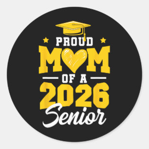 Proud Mum Of A Senior Cl Of 2026 Senior Mum 2026 Y Classic Round Sticker