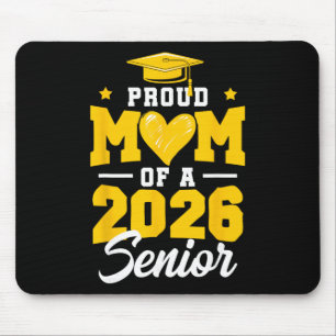 Proud Mum Of A Senior Cl Of 2026 Senior Mum 2026 Y Mouse Pad