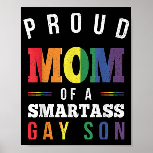 Proud Mum of a Smartass Gay Son LGBT Gay Pride Eve Poster