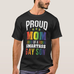 Proud Mum Of A Smartass Gay Son Lgbt Gay Pride T-Shirt