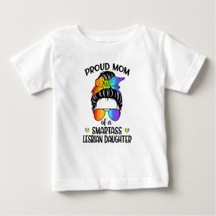 Proud Mum Of A Smartass Lesbian Daughter LGBTQ Baby T-Shirt