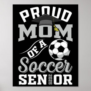 Proud Mum Of A Soccer Senior Cl Of 2025 Graduation Poster