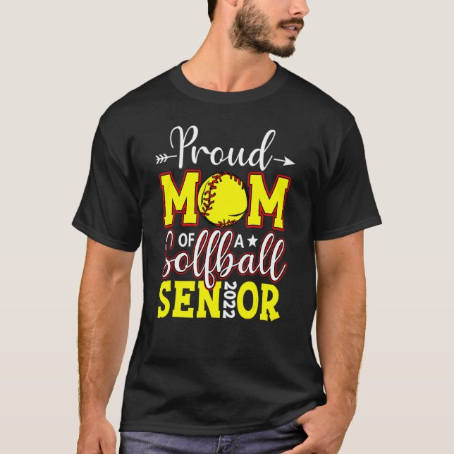 Proud Mum Of A Softball Senior 2022 Happy Mother's T-Shirt (Front)