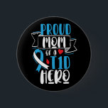 Proud Mum Of A T1D Hero Type 1 Diabetes Mum 6 Cm Round Badge<br><div class="desc">This Funny Type 1 Diabetes Awareness design reads Proud Mum Of A T1D Hero. Perfect for a type one diabetes supporter who loves diabetes month,  wants to cure diabetes or diabetes running. Great if you want to increase juvenile diabetes awareness</div>