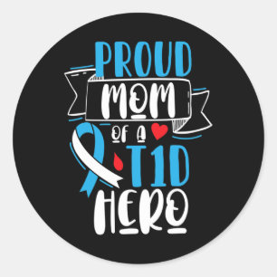 Proud Mum Of A T1D Hero Type 1 Diabetes Mum Awaren Classic Round Sticker