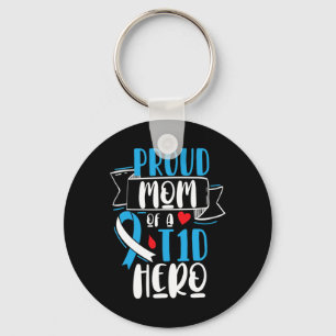 Proud Mum Of A T1d Hero Type 1 Diabetes Mum Awaren Key Ring